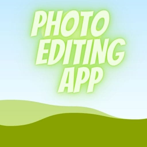 Best Photo Editing Apps